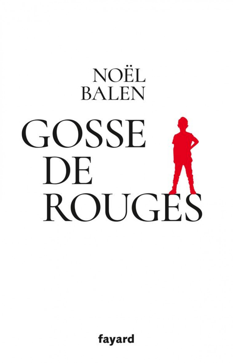 GOSSE DE ROUGES - BALEN - FAYARD