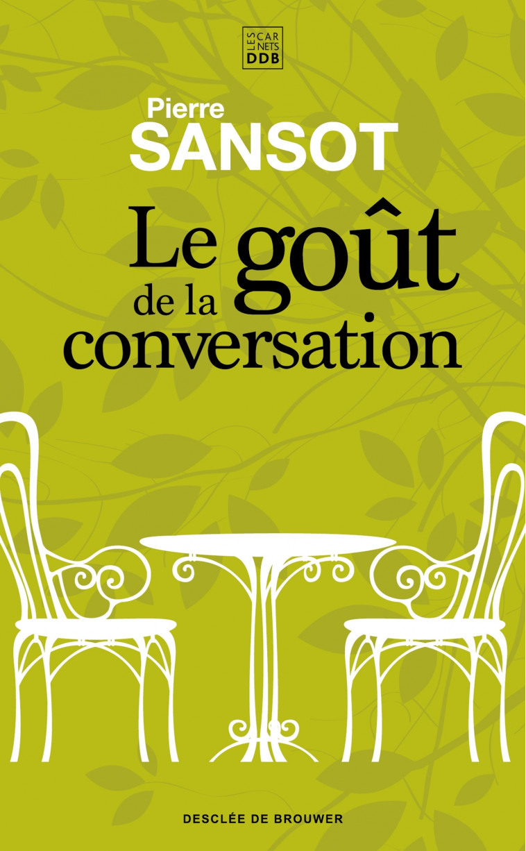 LE GOUT DE LA CONVERSATION - Pierre Sansot - CARNETS DDB