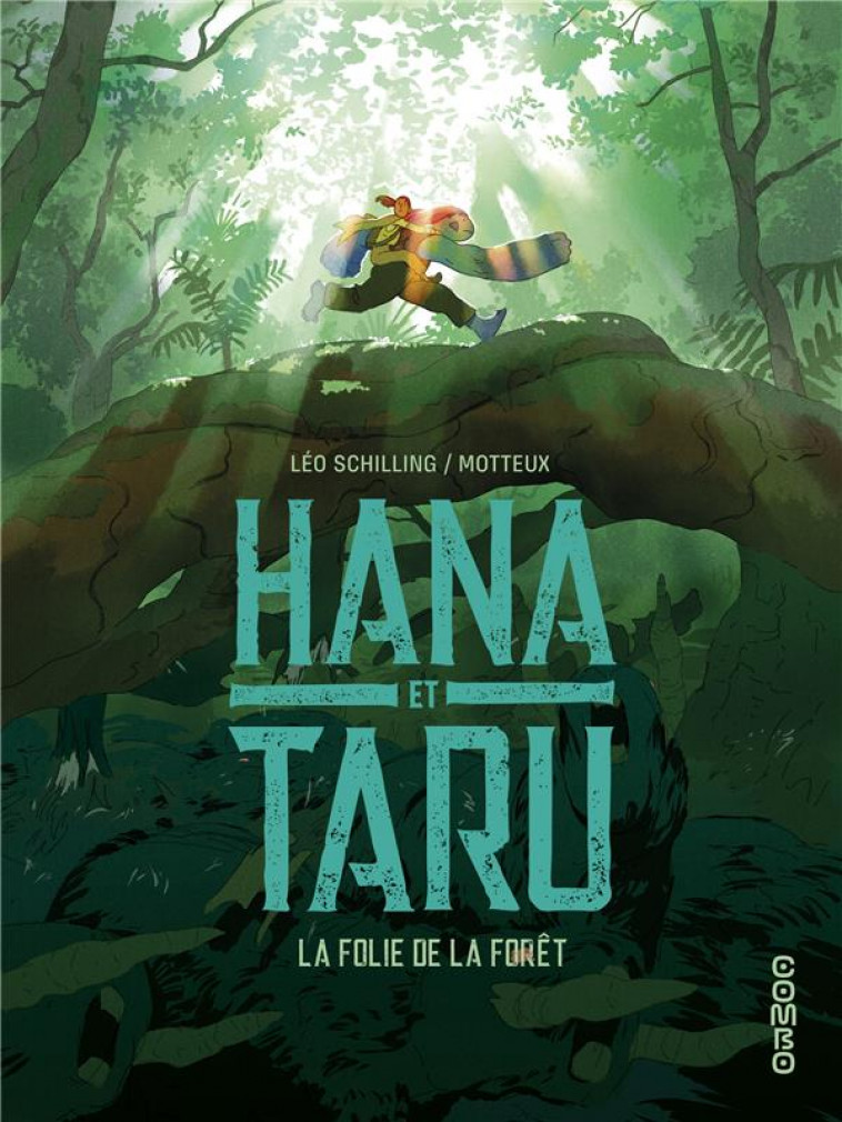 HANA ET TARU - LA FOLIE DE LA FORET - SCHILLING:MOTTEUX - DARGAUD