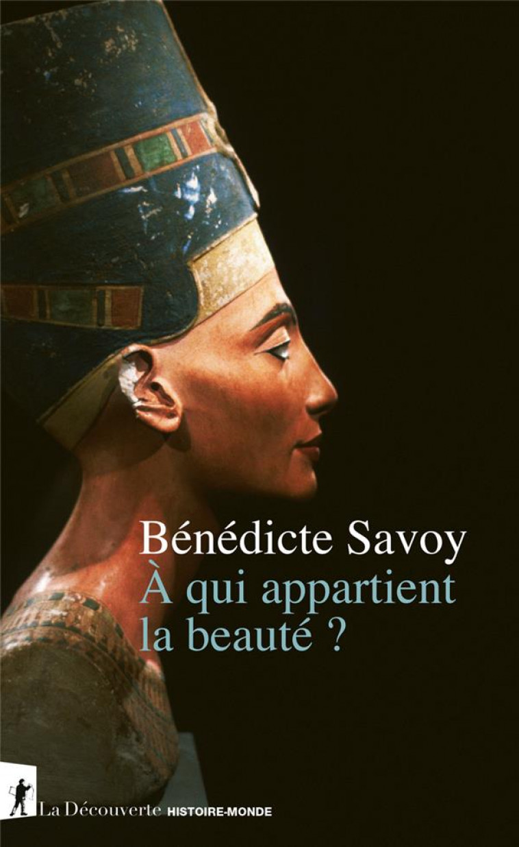 A QUI APPARTIENT LA BEAUTE ? - SAVOY - LA DECOUVERTE