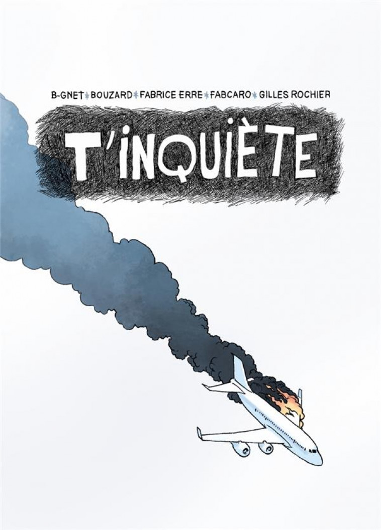 T-INQUIETE - FABCARO/BOUZARD/B-GNET/ERRE - SIX PIEDS TERRE