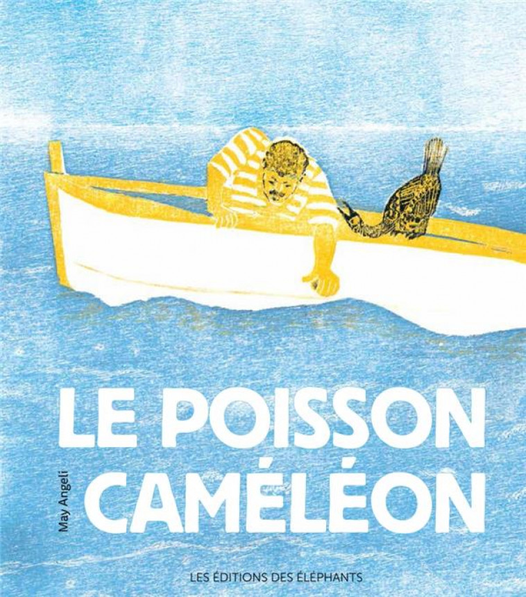 LE POISSON CAMELEON - ANGELI - DES ELEPHANTS