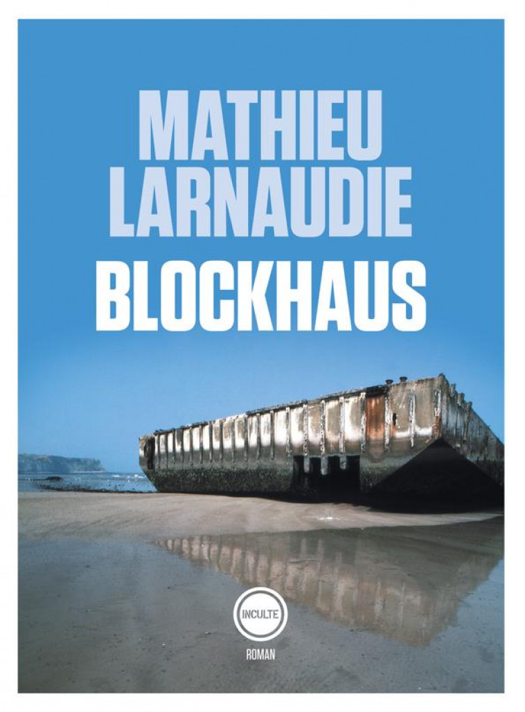 BLOCKHAUS - LARNAUDIE MATHIEU - INCULTE