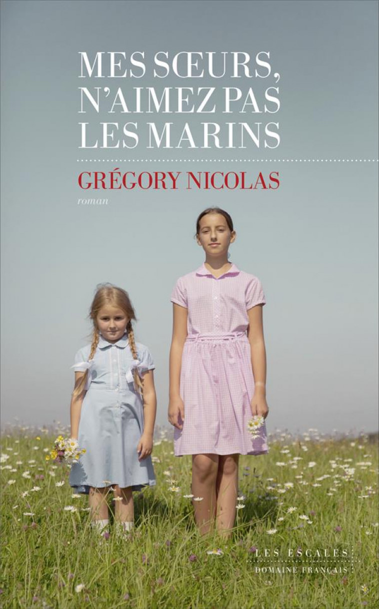 MES SOEURS N-AIMEZ PAS LES MARINS - NICOLAS - LES ESCALES