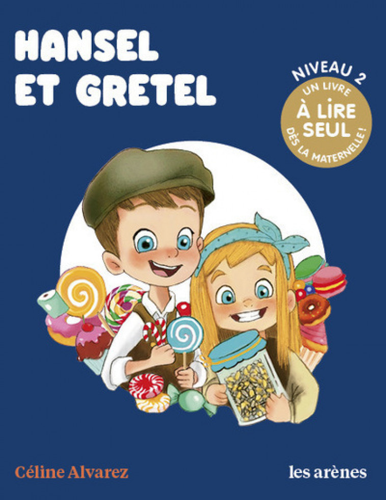 HANSEL ET GRETEL - LES LECTURES NATURELLES - Céline Alvarez - ARENES