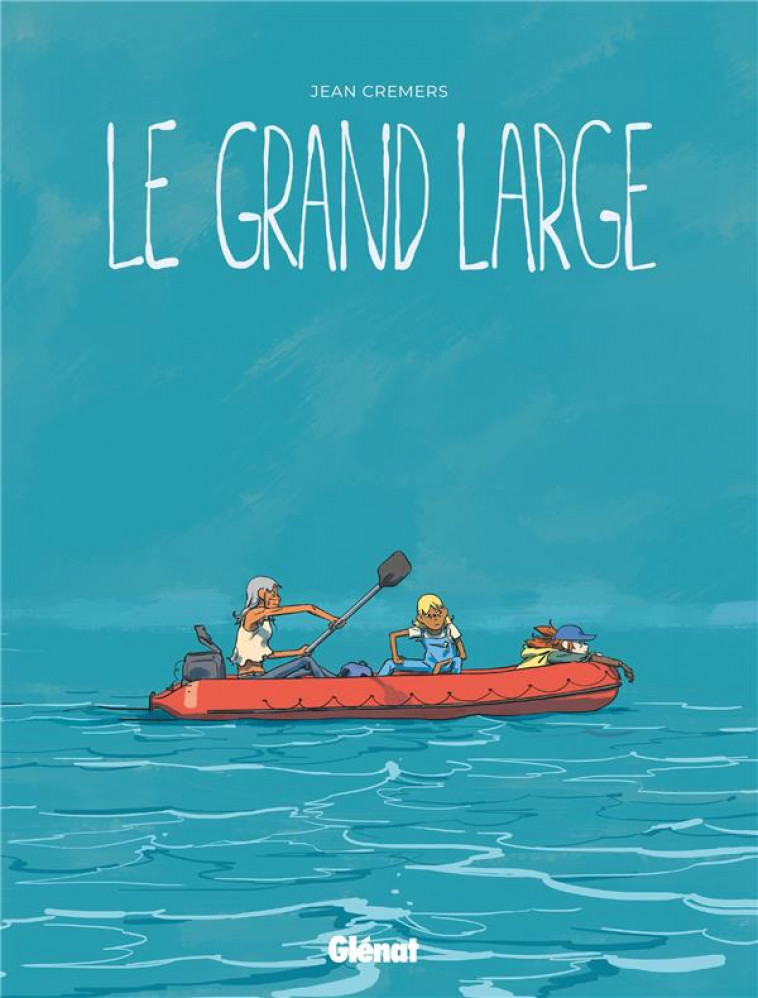 LE GRAND LARGE - CREMERS - GLENAT