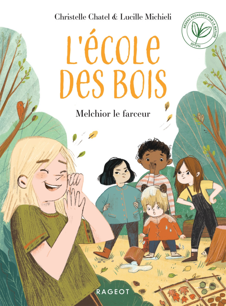 L'ECOLE DES BOIS - T02 - MELCHIOR LE FARCEUR - Christelle Chatel - RAGEOT