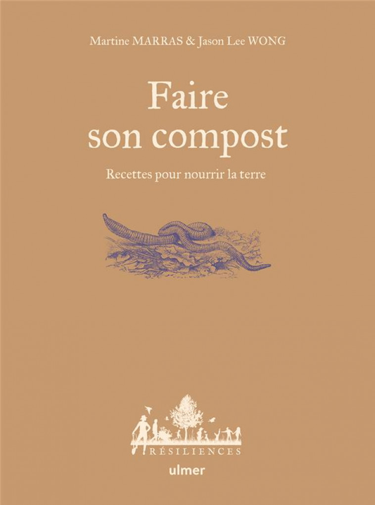 FAIRE SON COMPOST - RECETTES POUR NOURRIR LA TERRE - LEE WONG/MARRAS - ULMER