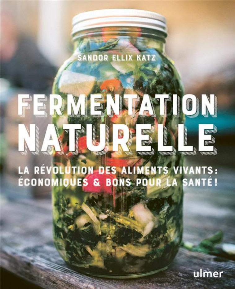 FERMENTATION NATURELLE - KATZ - ULMER