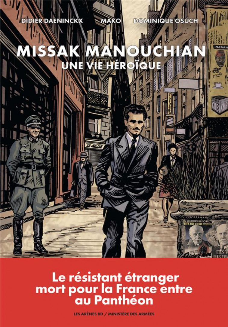 MISSAK MANOUCHIAN - UNE VIE HEROIQUE - DAENINCKX/MAKO - ARENES