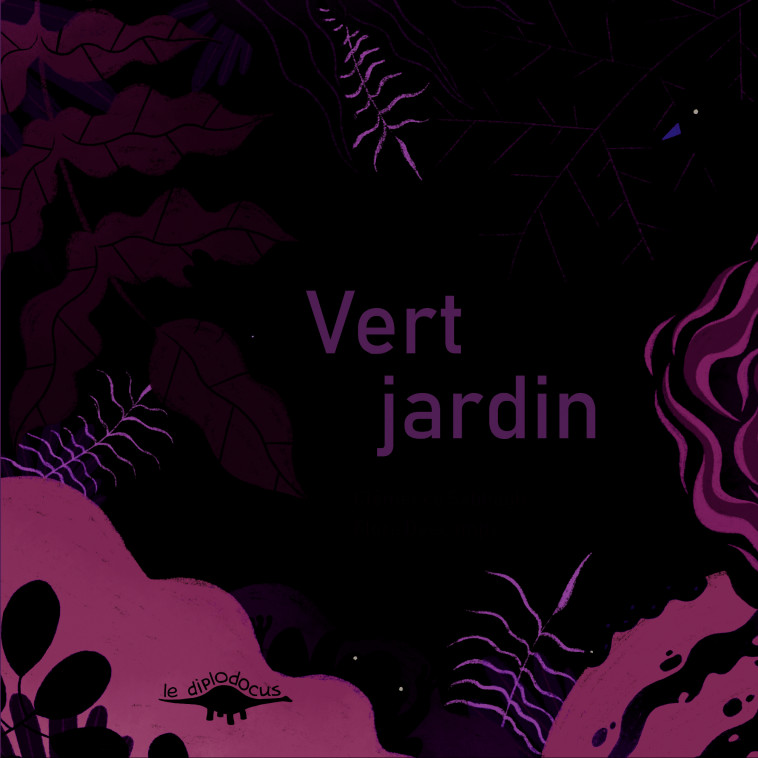 VERT JARDIN - Clémence Sabbagh, Flora DESCAMPS - DIPLODOCUS