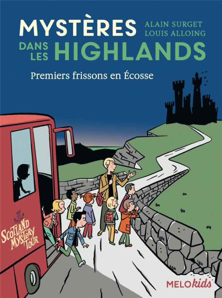 PREMIERS FRISSONS EN ECOSSE T1 MYSTERES DANS LES HIGHLANDS - SURGET/ALLOING - ABC melody