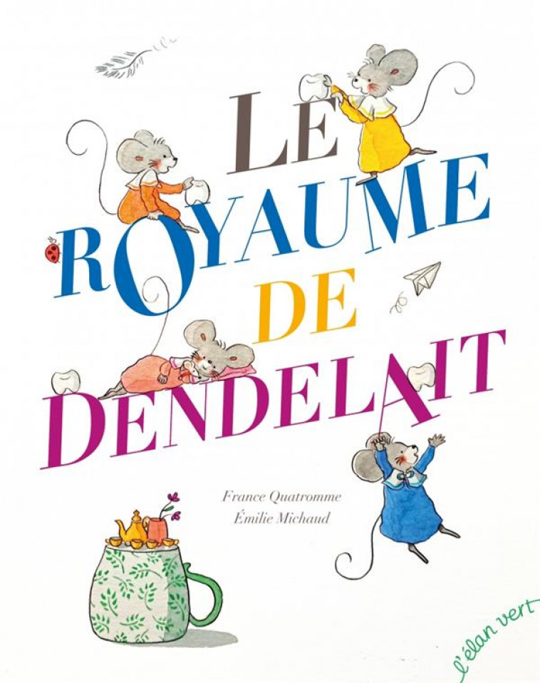 LE ROYAUME DE DENDELAIT - QUATROMME/MICHAUD - HURTUBISE HMH