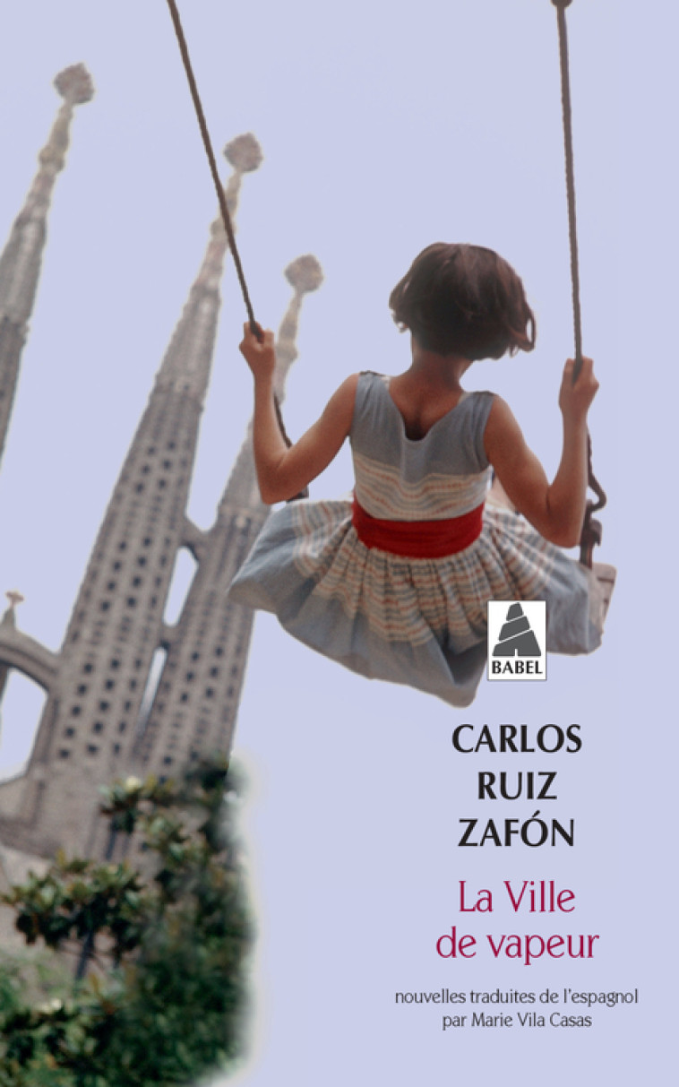 LA VILLE DE VAPEUR - Carlos Ruiz Zafón - ACTES SUD