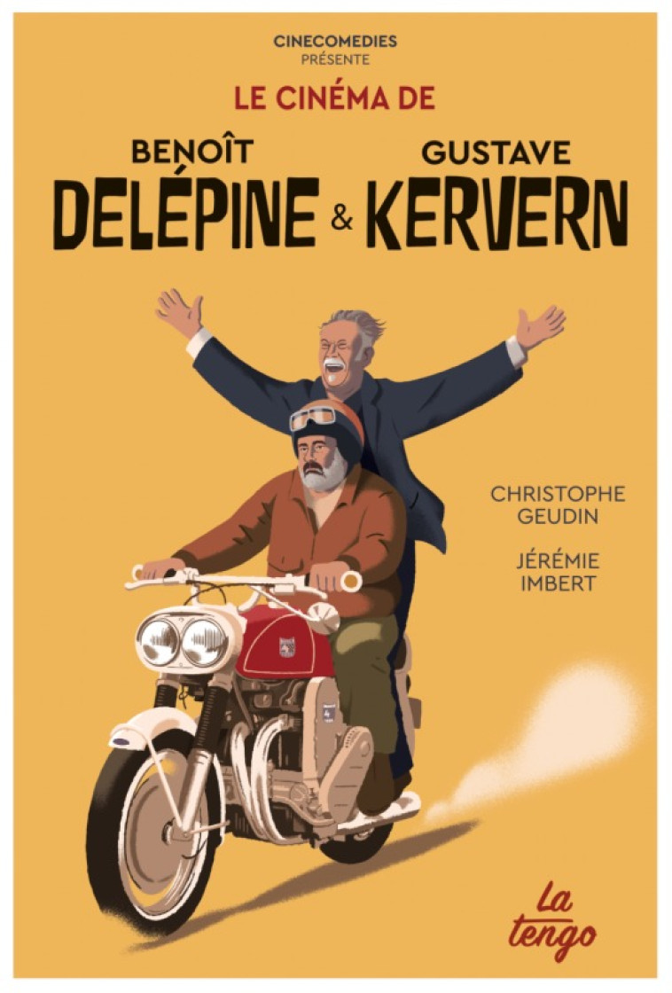 LE CINEMA DE BENOIT DELEPINE ET GUSTAVE KERVERN - Jérémie Imbert - TENGO