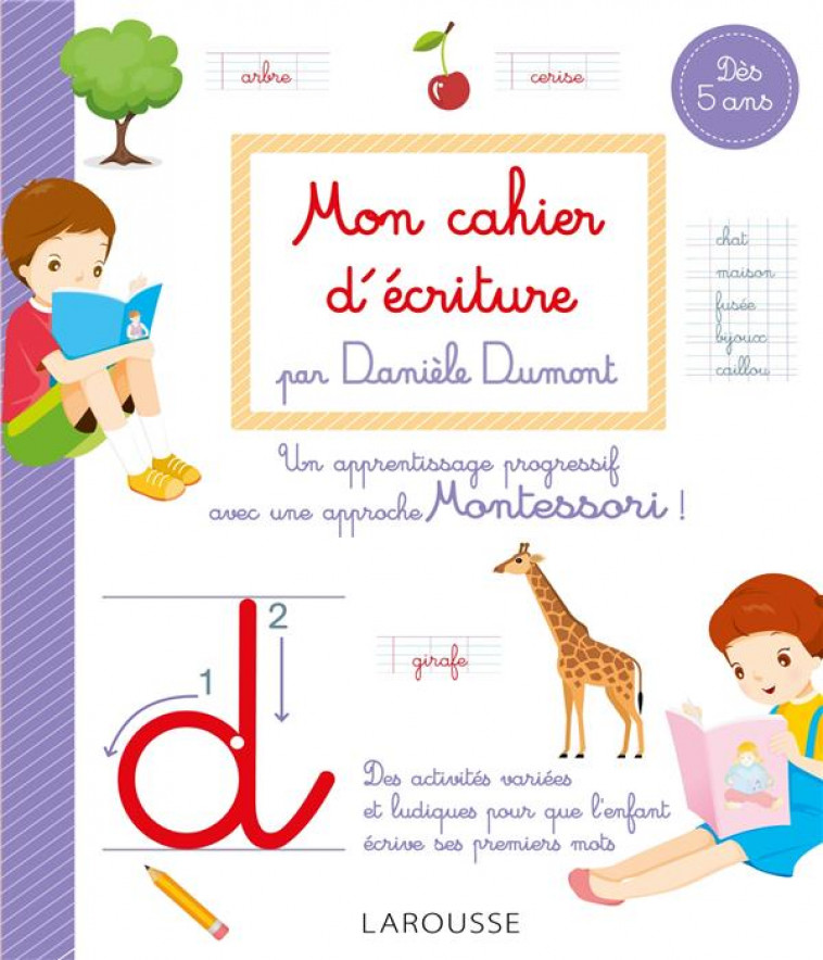 MON CAHIER D'ECRITURE METHODE DANIELE DUMONT - DUMONT, DANIELE - LAROUSSE