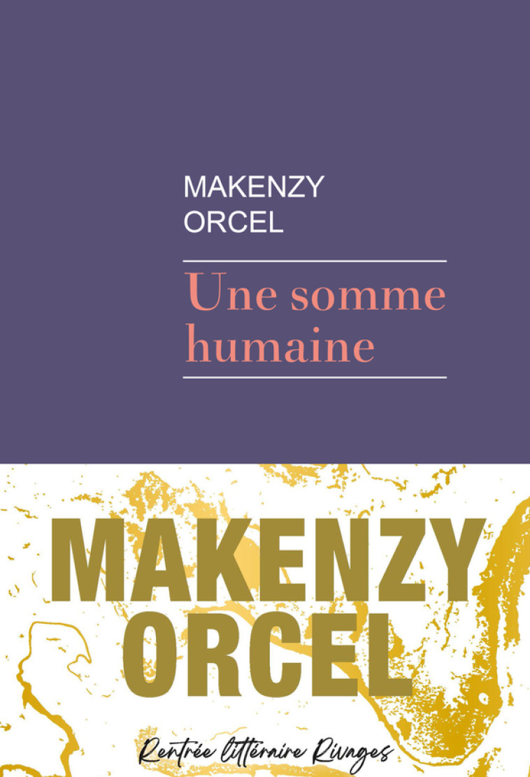 UNE SOMME HUMAINE - Makenzy Orcel - RIVAGES