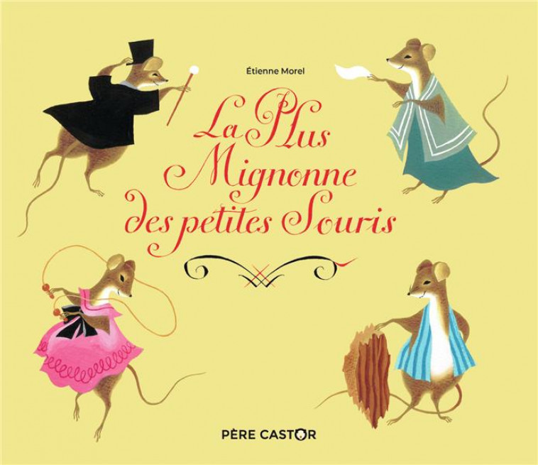 LA PLUS MIGNONNE DES PETITES SOURIS - MOREL - FLAMMARION