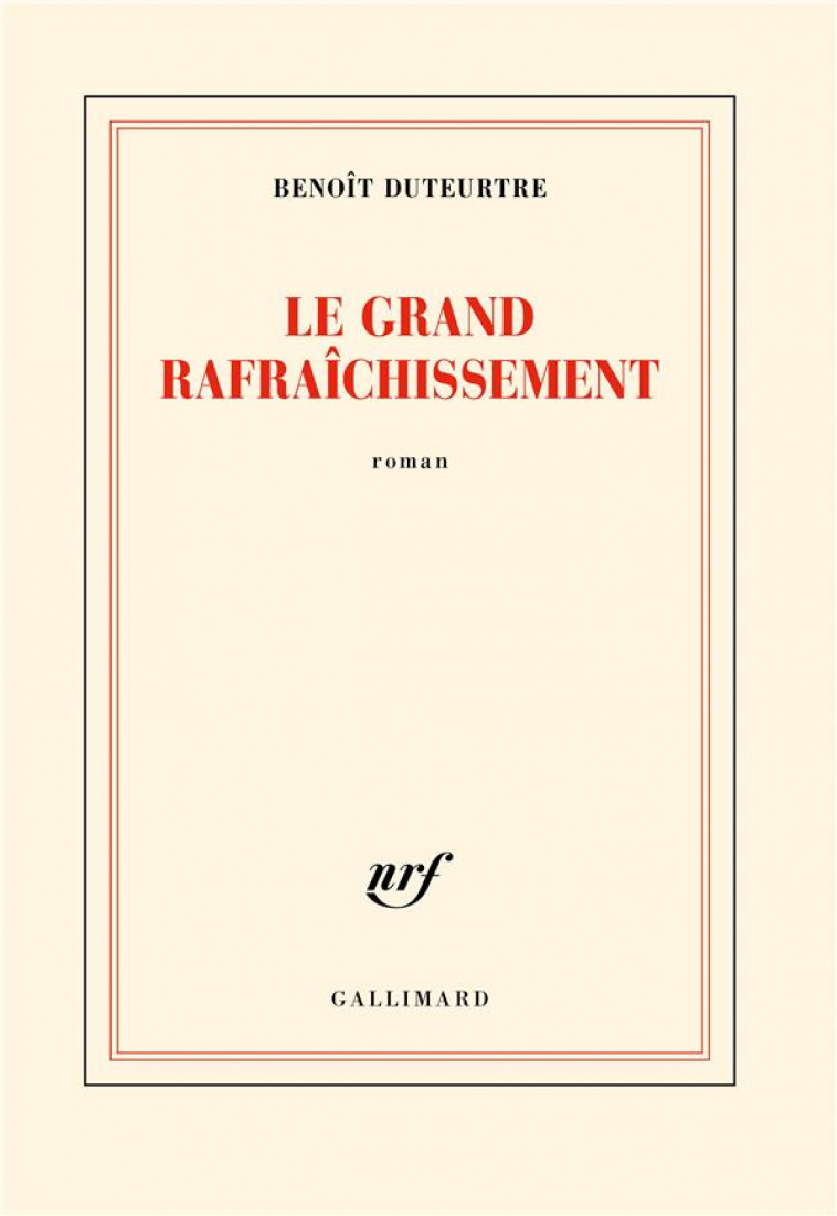 LE GRAND RAFRAICHISSEMENT - DUTEURTRE - GALLIMARD