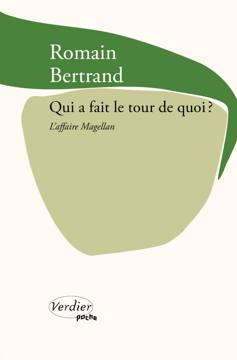 QUI A FAIT LE TOUR DE QUOI ? - L-AFFAIRE MAGELLAN - Romain Bertrand - VERDIER