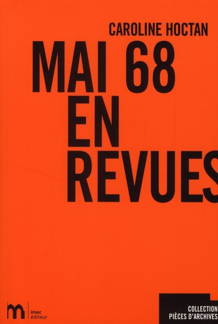 MAI 68 EN REVUES - HOCTAN, CAROLINE - IMEC