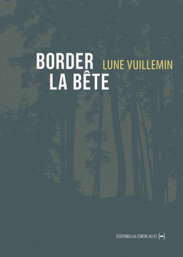 BORDER LA BETE - VUILLEMIN, LUNE - CONTRE ALLEE