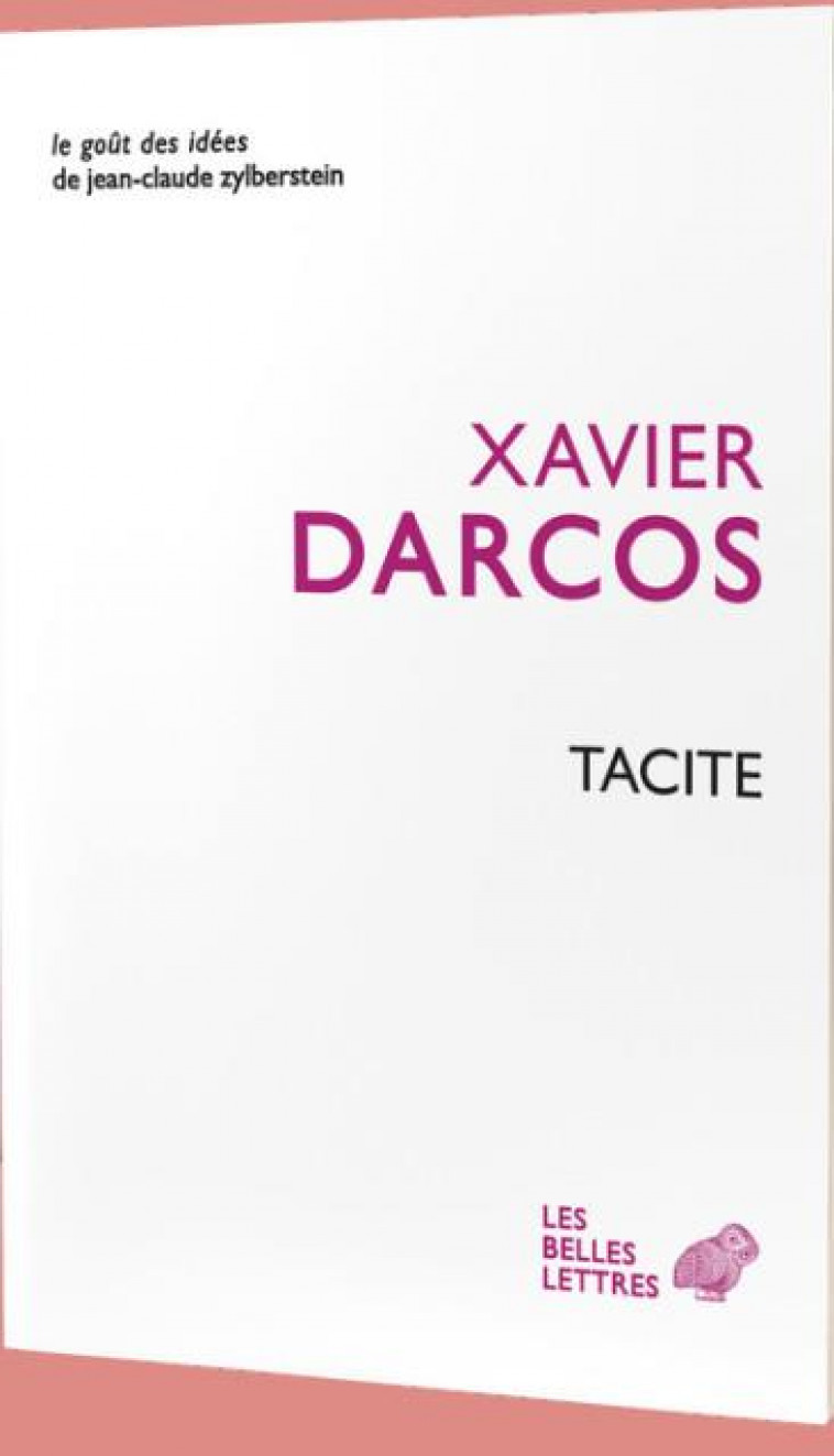 TACITE, SES VERITES SONT LES NOTRES - DARCOS - BELLES LETTRES