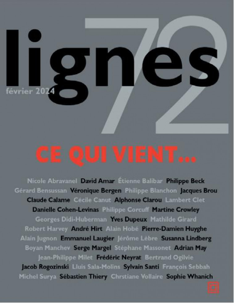 REVUE LIGNES N 72 - CE QUI VIENT - COLLECTIF - NOUVELLES LIGNE