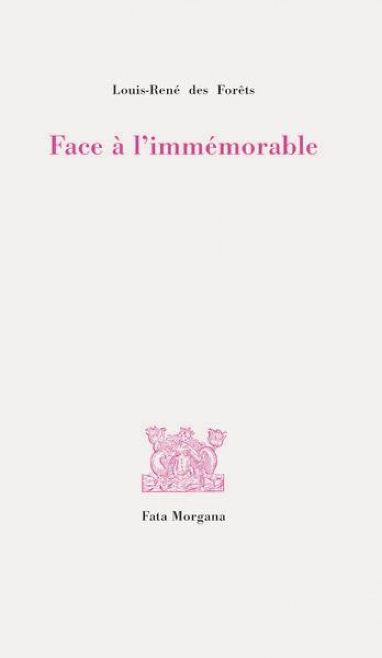 FACE A L IMMEMORABLE - DES FORETS - FATA MORGANA