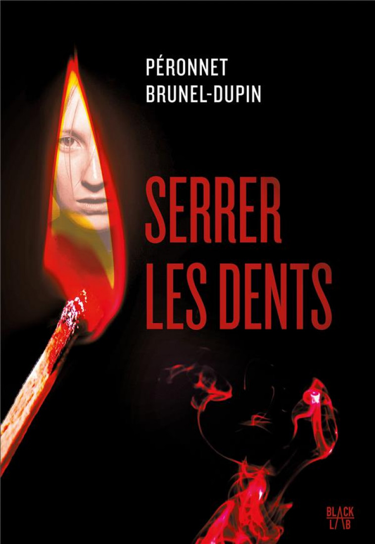 SERRER LES DENTS - BRUNEL-DUPIN, MARIE-LAURE  - MARABOUT