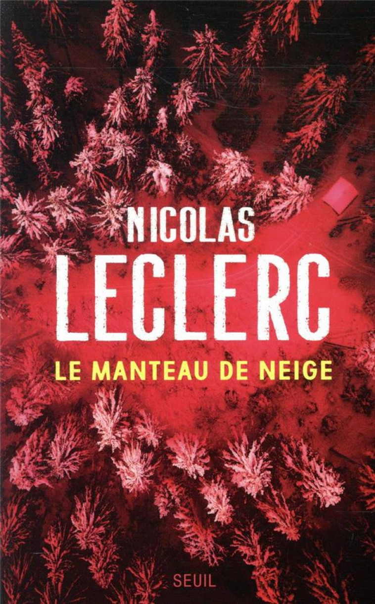 LE MANTEAU DE NEIGE - LECLERC, NICOLAS - SEUIL