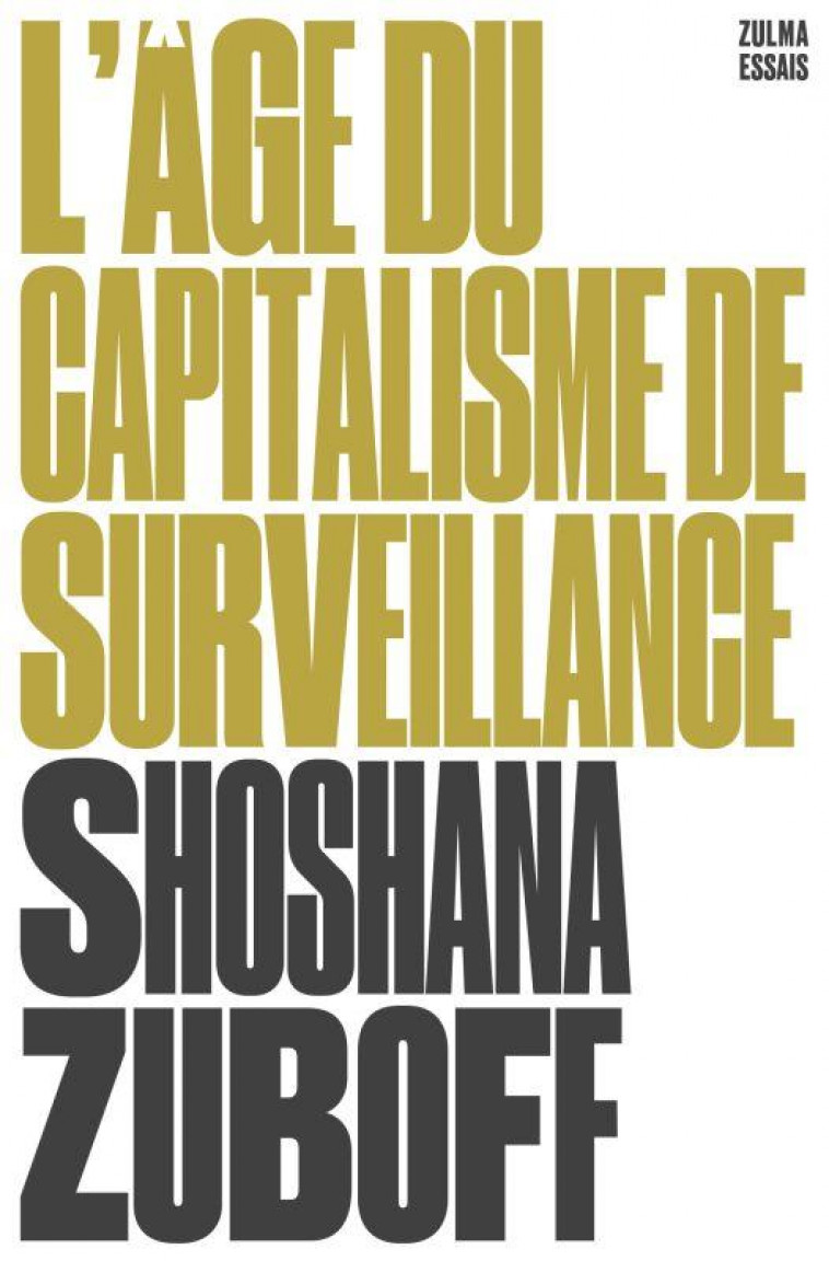 L'AGE DU CAPITALISME DE SURVEILLANCE - ZUBOFF, SHOSHANA - ZULMA