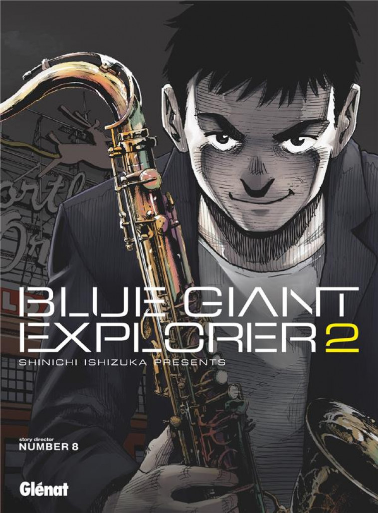 BLUE GIANT EXPLORER - TOME 02 - ISHIZUKA - GLENAT