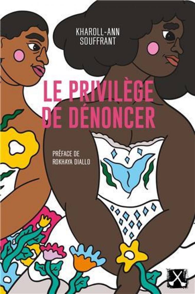 LE PRIVILEGE DE DENONCER - JUSTICE POUR TOUTES LES VICTIMES DE VIOLENCES SEXUELLES - SOUFFRANT/DIALLO - REMUE MENAGE