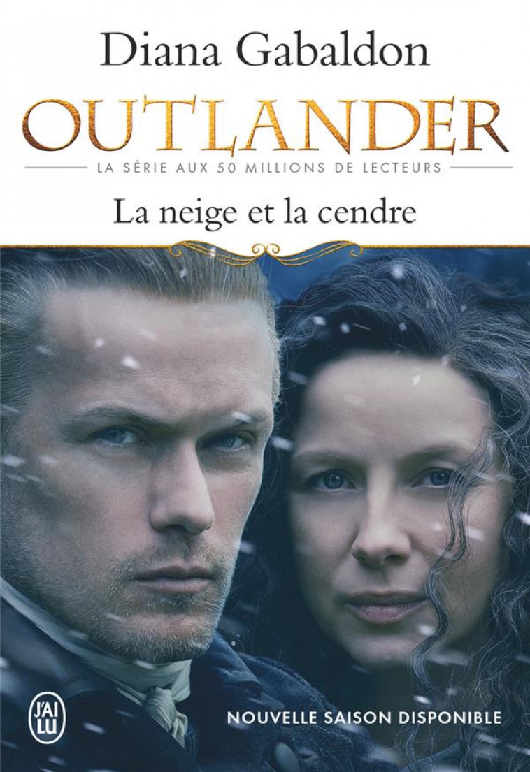 OUTLANDER TOME 6 : LA NEIGE ET LA CENDRE - Gabaldon Diana - J'ai lu