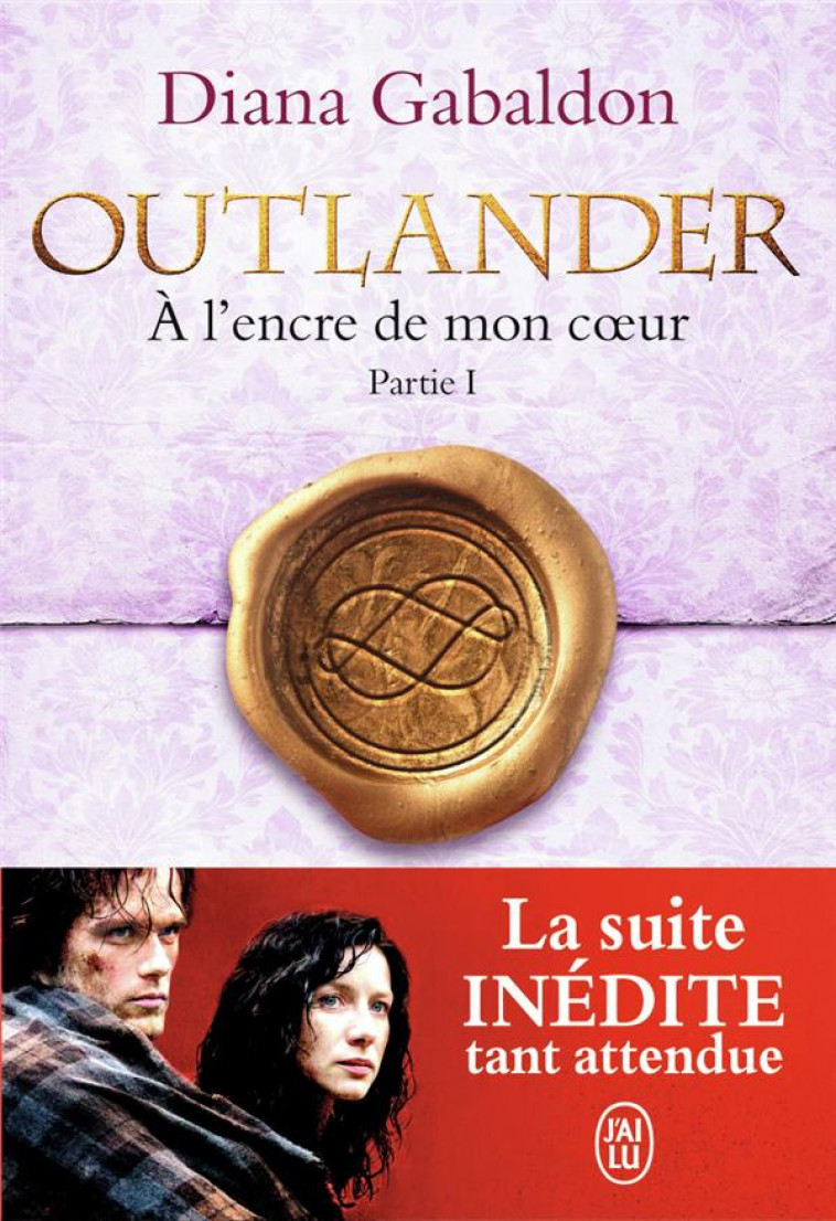 OUTLANDER TOME 8 : A L'ENCRE DE MON COEUR TOME 1 - Gabaldon Diana - J'ai lu