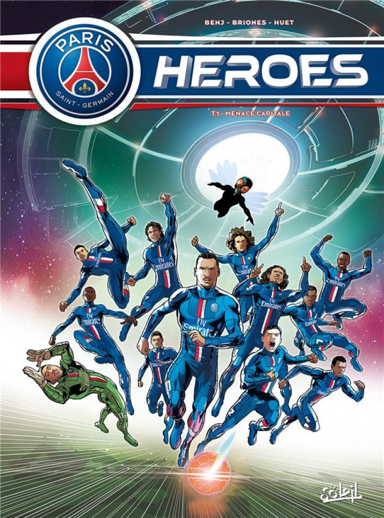 PARIS SAINT-GERMAIN - HEROES - PARIS SAINT-GERMAIN HEROES T01 - MENACE CAPITALE - Ferré Benjamin - Soleil