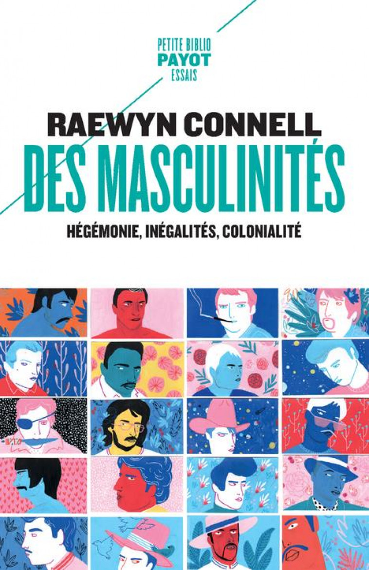 DES MASCULINITES - HEGEMONIE, INEGALITES, COLONIALITE - CONNELL RAEWYN - PAYOT POCHE