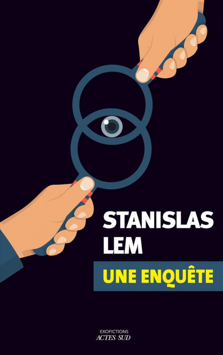 UNE ENQUETE - LEM STANISLAS - ACTES SUD