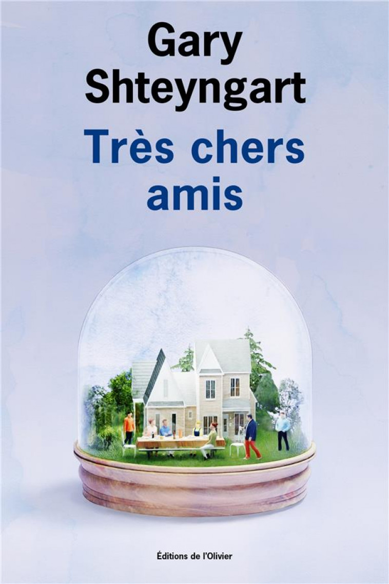 TRES CHERS AMIS - SHTEYNGART GARY - OLIVIER