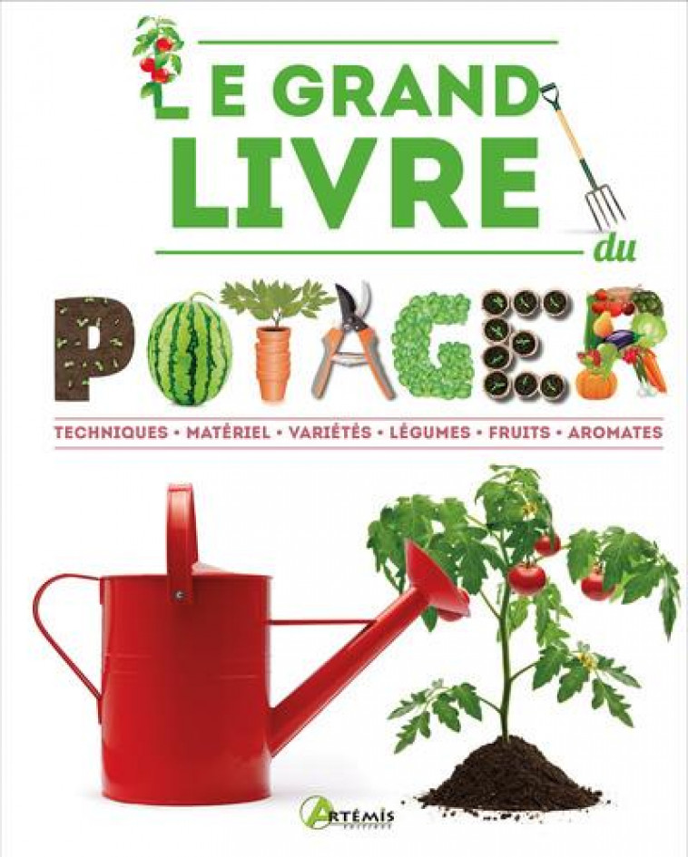 LE GRAND LIVRE DU POTAGER - XXX - ARTEMIS