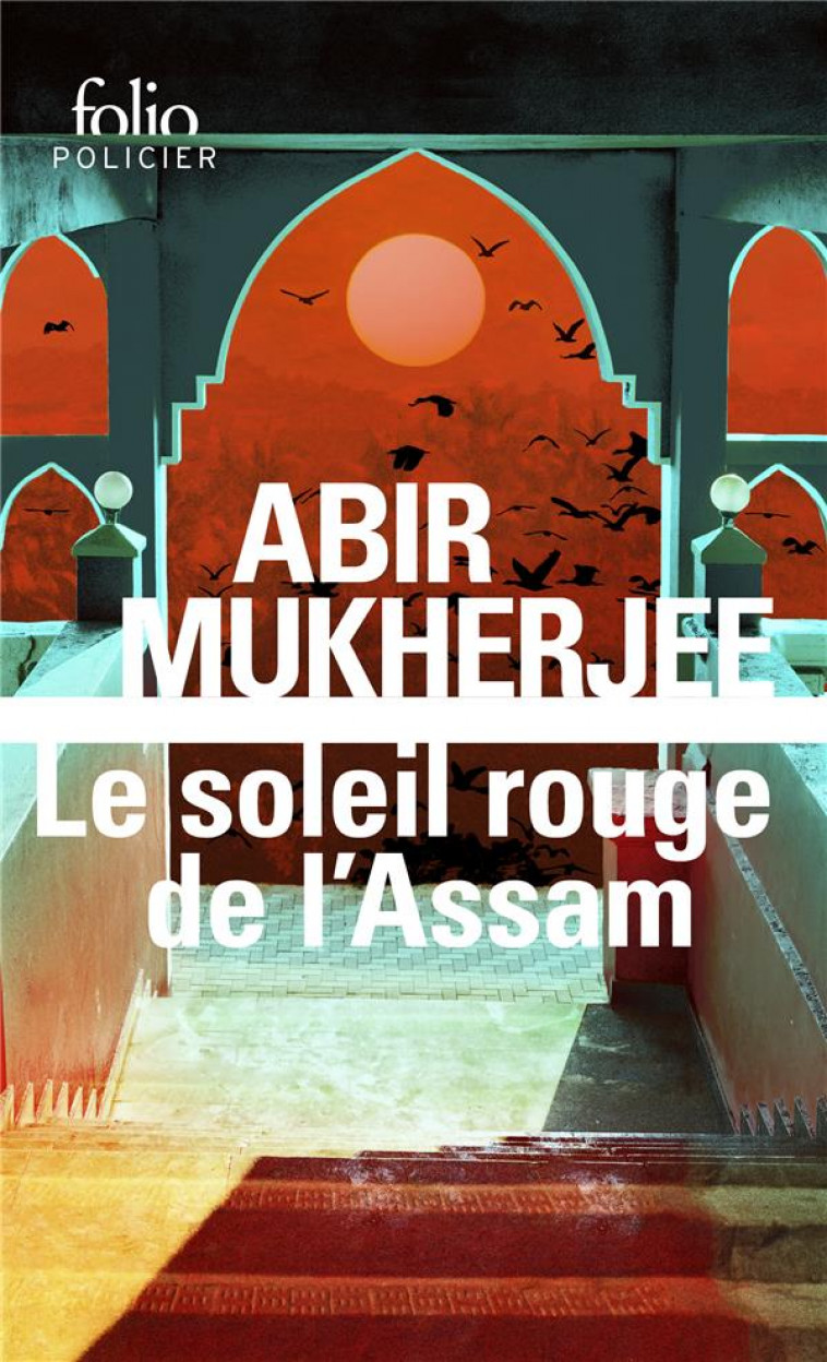 LE SOLEIL ROUGE DE L-ASSAM - MUKHERJEE ABIR - GALLIMARD