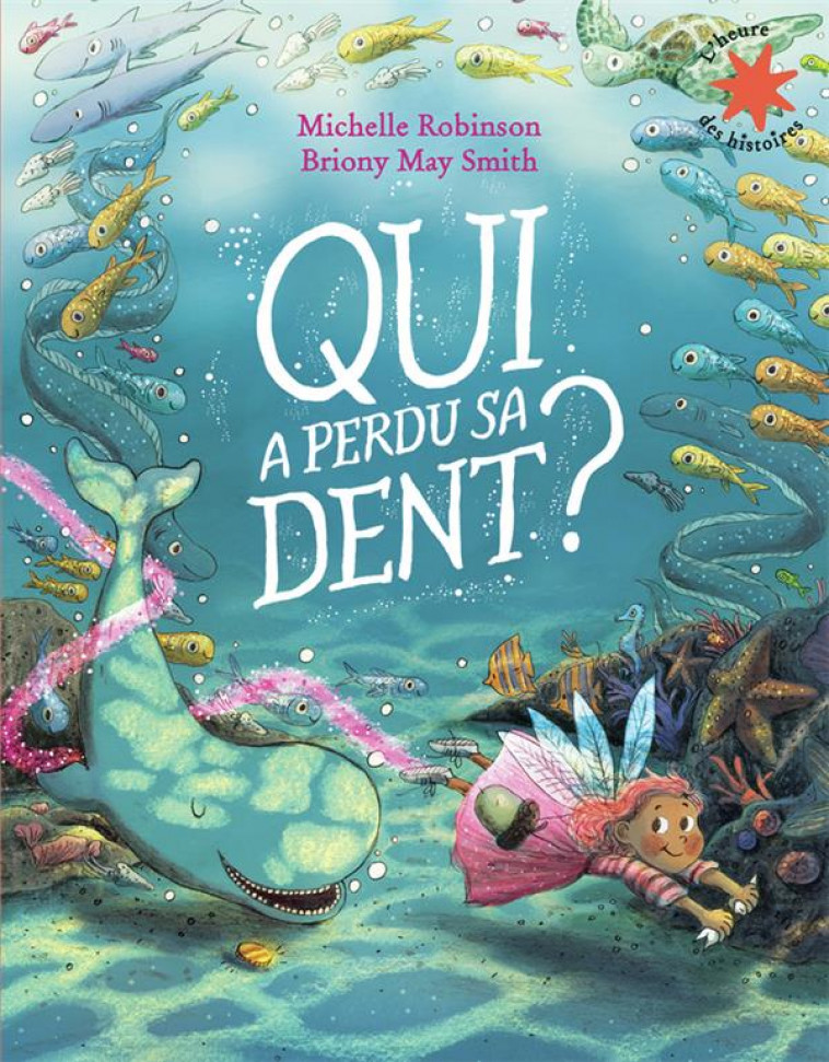 QUI A PERDU SA DENT ? - ROBINSON/MAY SMITH - GALLIMARD