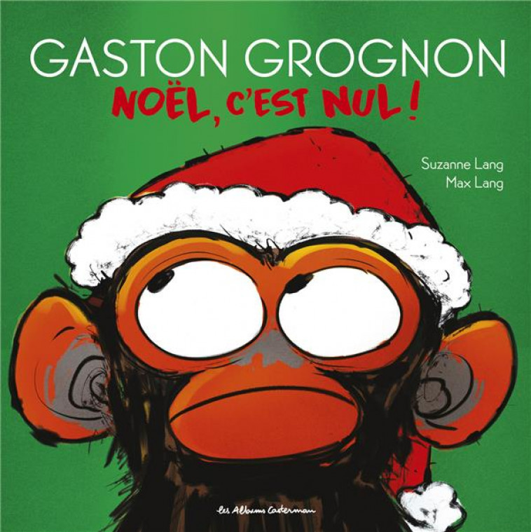 GASTON GROGNON TOUT CARTON - NOEL, C-EST NUL ! - LANG - CASTERMAN