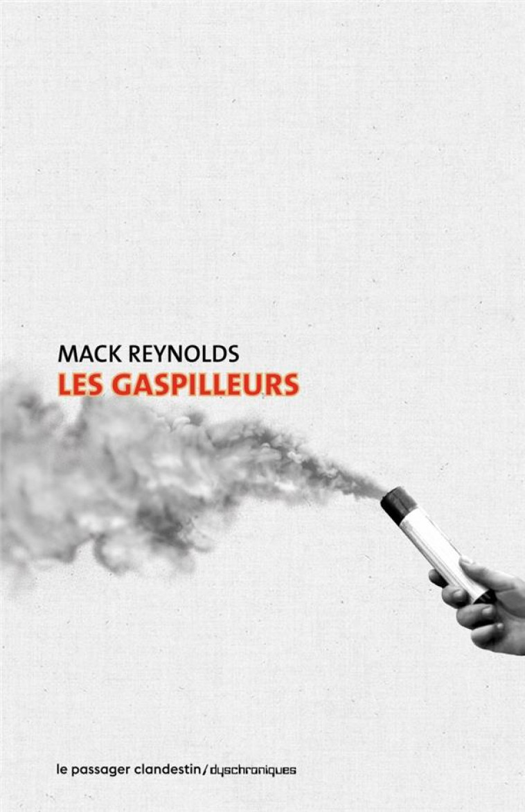 LES GASPILLEURS - REYNOLDS/BELLEC - CLANDESTIN