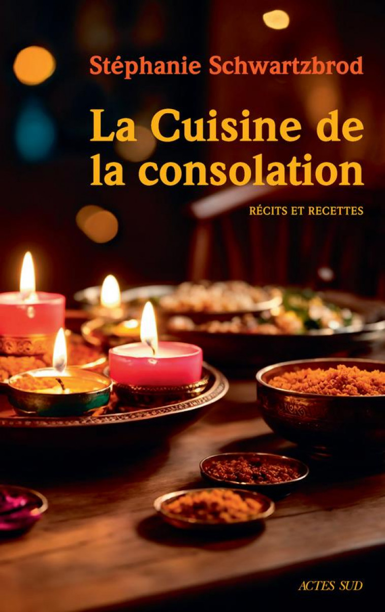 LA CUISINE DE LA CONSOLATION - SCHWARTZBROD S. - ACTES SUD