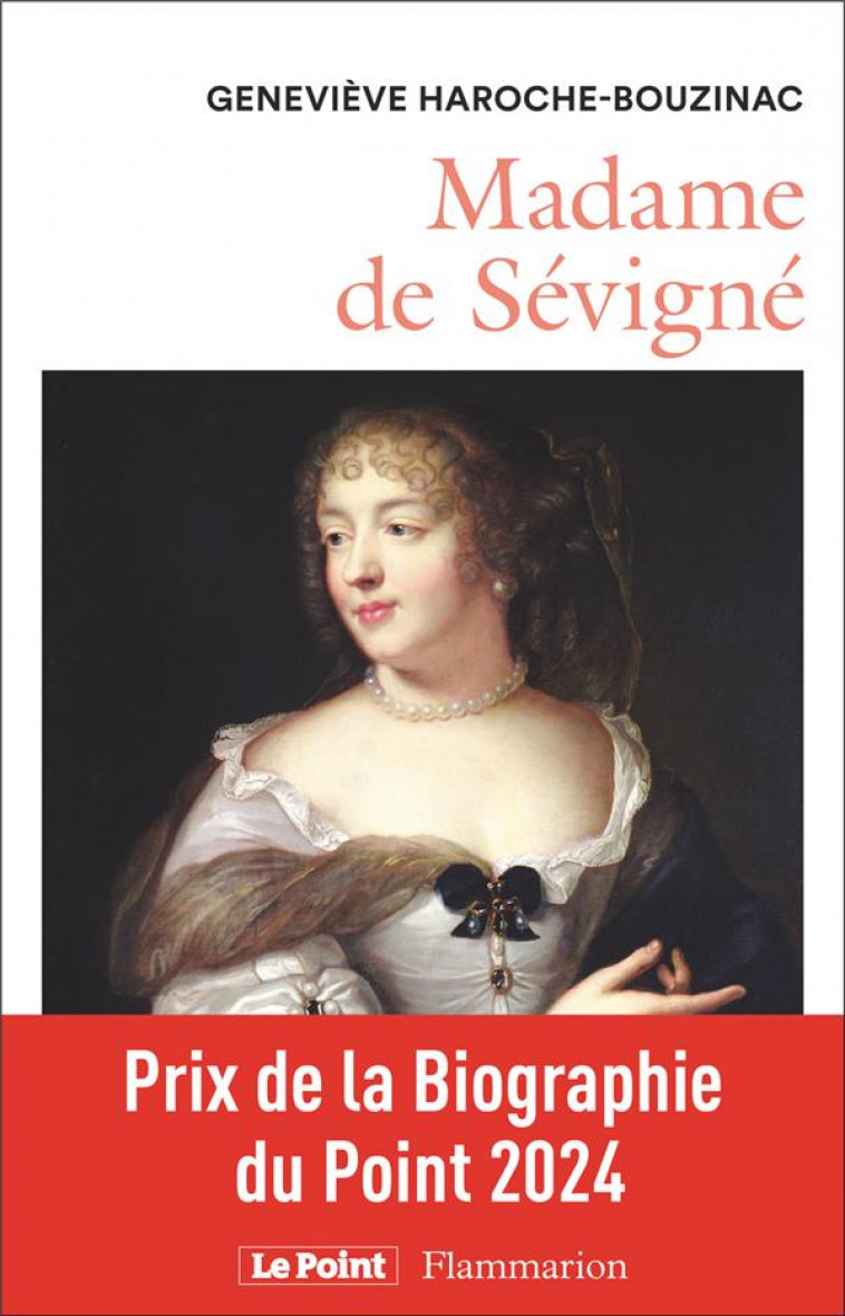 MADAME DE SEVIGNE - UNE FEMME ET SON MONDE AU GRAND SIECLE - HAROCHE-BOUZINAC G. - FLAMMARION