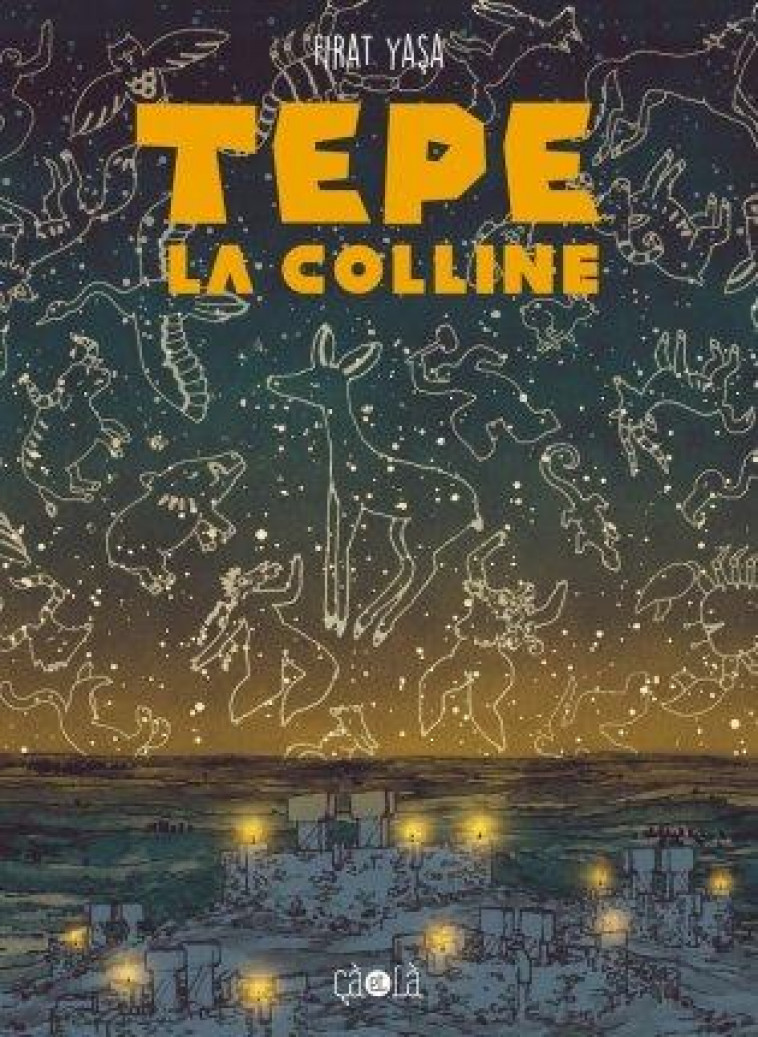 TEPE, LA COLLINE - YASA FIRAT - CA ET LA