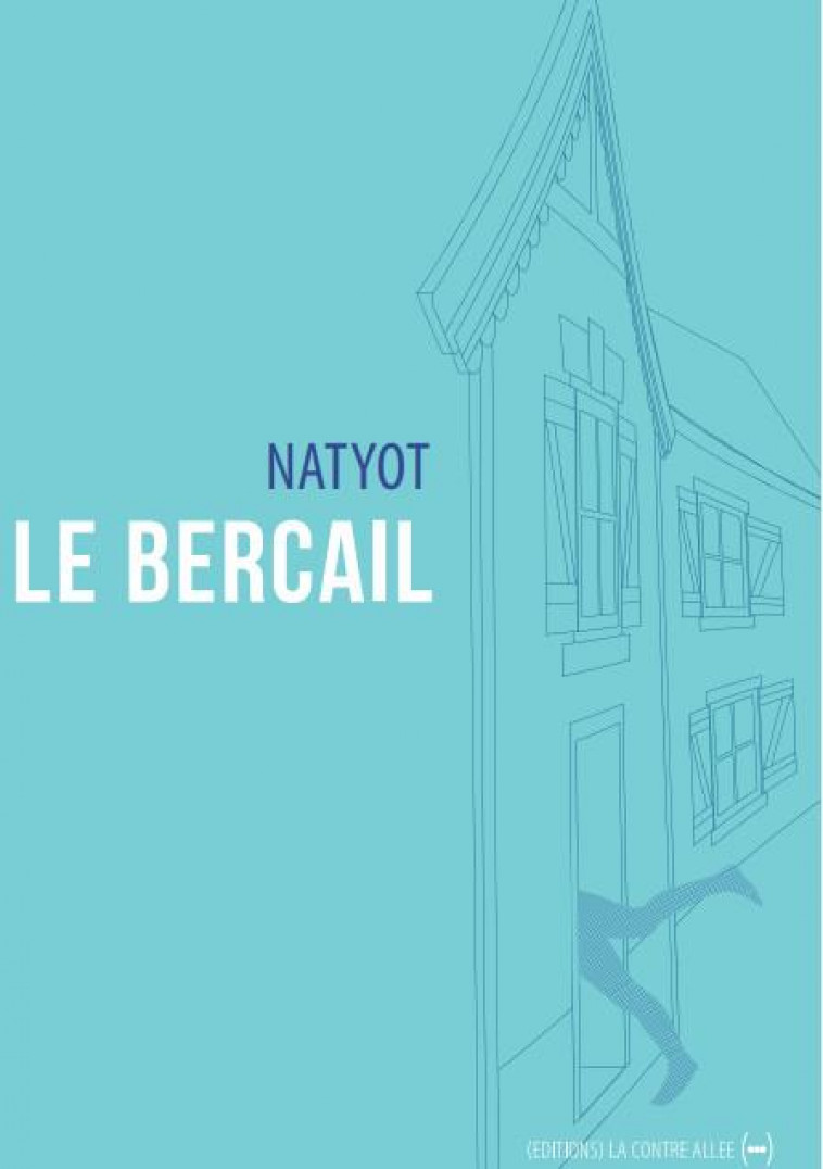 LE BERCAIL - NATYOT - CONTRE ALLEE