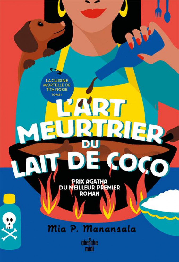 LA CUISINE MORTELLE DE TITA ROSIE - T 1 L-ART MEURTRIER DU LAIT DE COCO - P. MANANSALA - LE CHERCHE MIDI